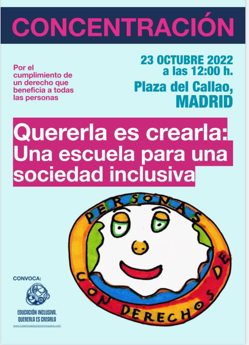 Cartel con la convocatoria de una concentración en la Plaza de Callao, Madrid, el domingo 23 de octubre de 2022 a las 12:00 horas bajo el lema: "Quererla es crearla: Una escuela para una sociedad inclusiva".