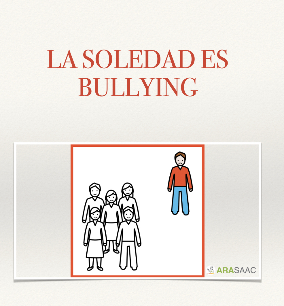 imagen con un pictograma de ARASAAC que simboliza la soledad junto a un cuadro de texto que dice: la soledad es bullying